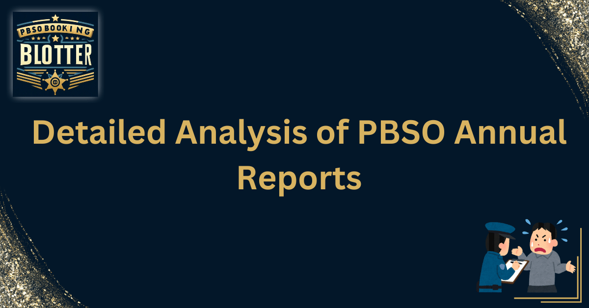 Detailed Analysis of PBSO Annual Reports