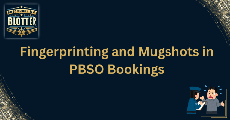 Fingerprinting and Mugshots in PBSO Bookings