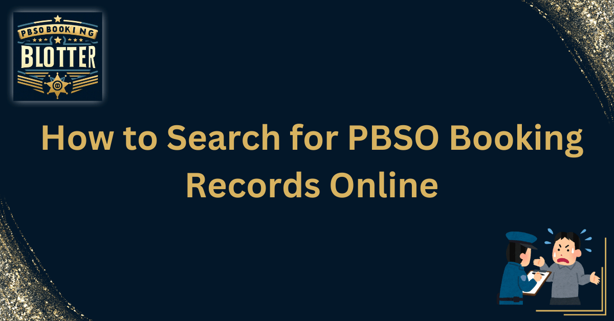 How to Search for PBSO Booking Records Online