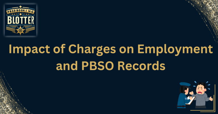 Impact of Charges on Employment and PBSO Records