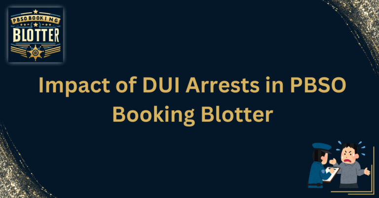 Impact of DUI Arrests in PBSO Booking Blotter