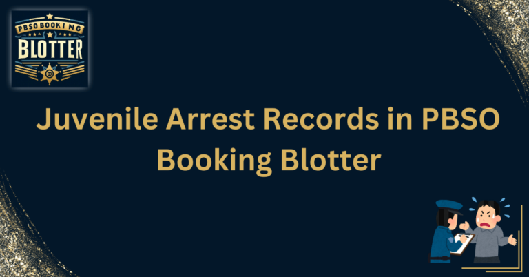 Juvenile Arrest Records in PBSO Booking Blotter