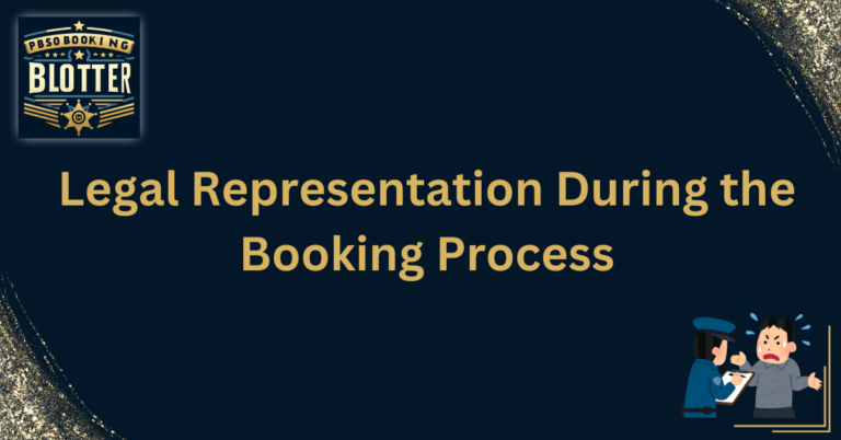 Legal Representation During the Booking Process