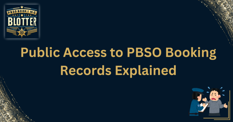 Public Access to PBSO Booking Records Explained