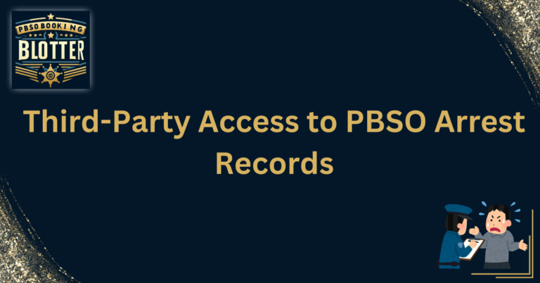 Third-Party Access to PBSO Arrest Records